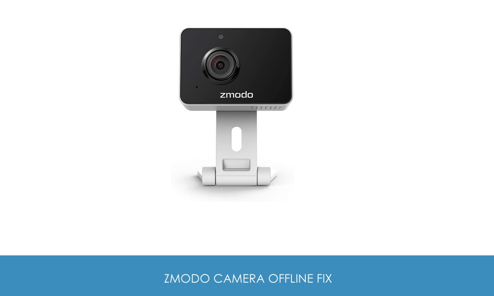Fix Zmodo camera offline