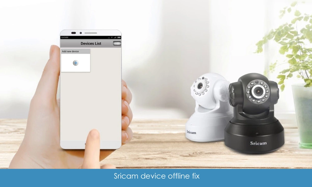 Sricam Device offline