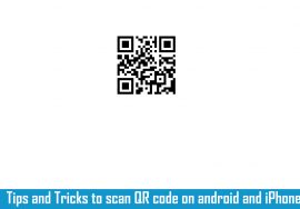 Tips and Tricks to scan QR code on android and iPhone